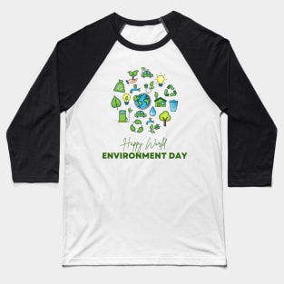 Happy World Environment Day Baseball T-Shirt